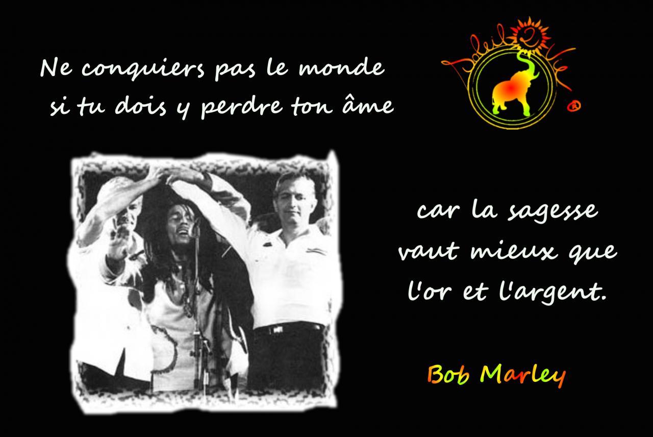 Sagesse - Bob Marley par Soelil2vie ®