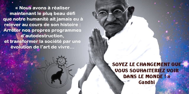 Soyez le changement - Gandhi - Soleil2vie